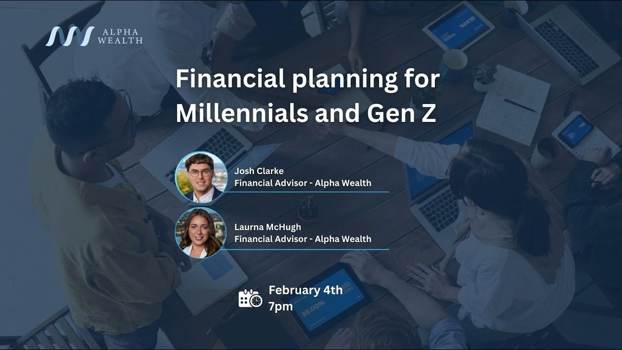 Financial Planning for Millennials and Gen Z