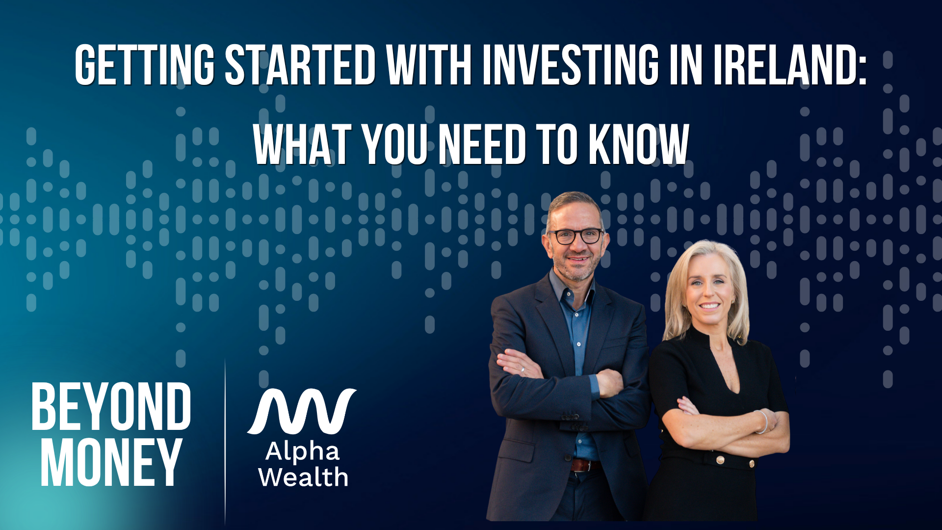 Getting Started with Investing in Ireland: What You Need to Know