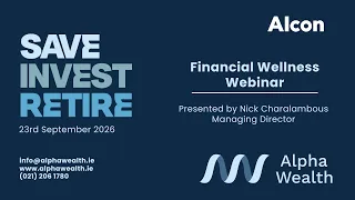 Save, Invest, Retire: Alcon Financial Wellness Webinar